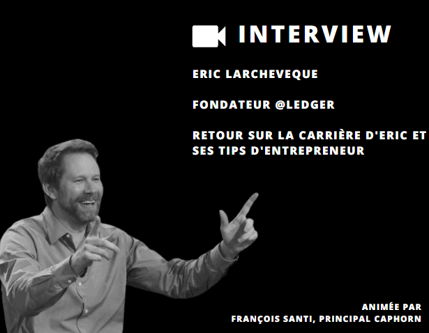 Coup de poker avec Eric Larchevêque, CEO de LEDGER