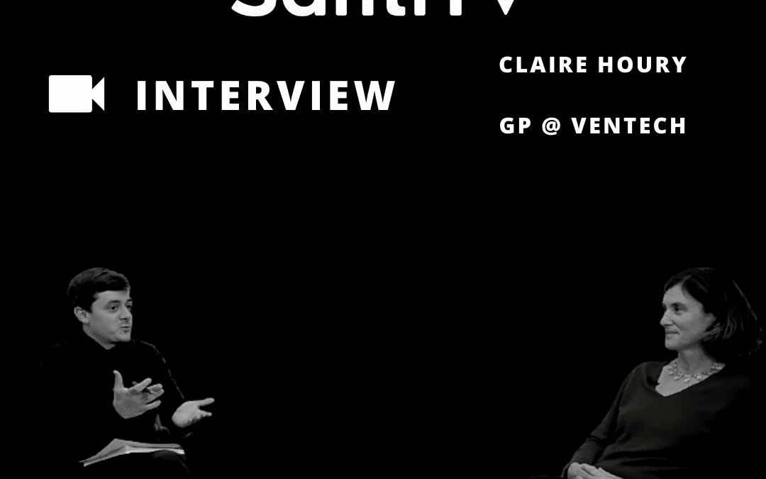 Claire Houry, General Partner chez Ventech nous parle de sa carrière de VC et de vision de l’écosystème