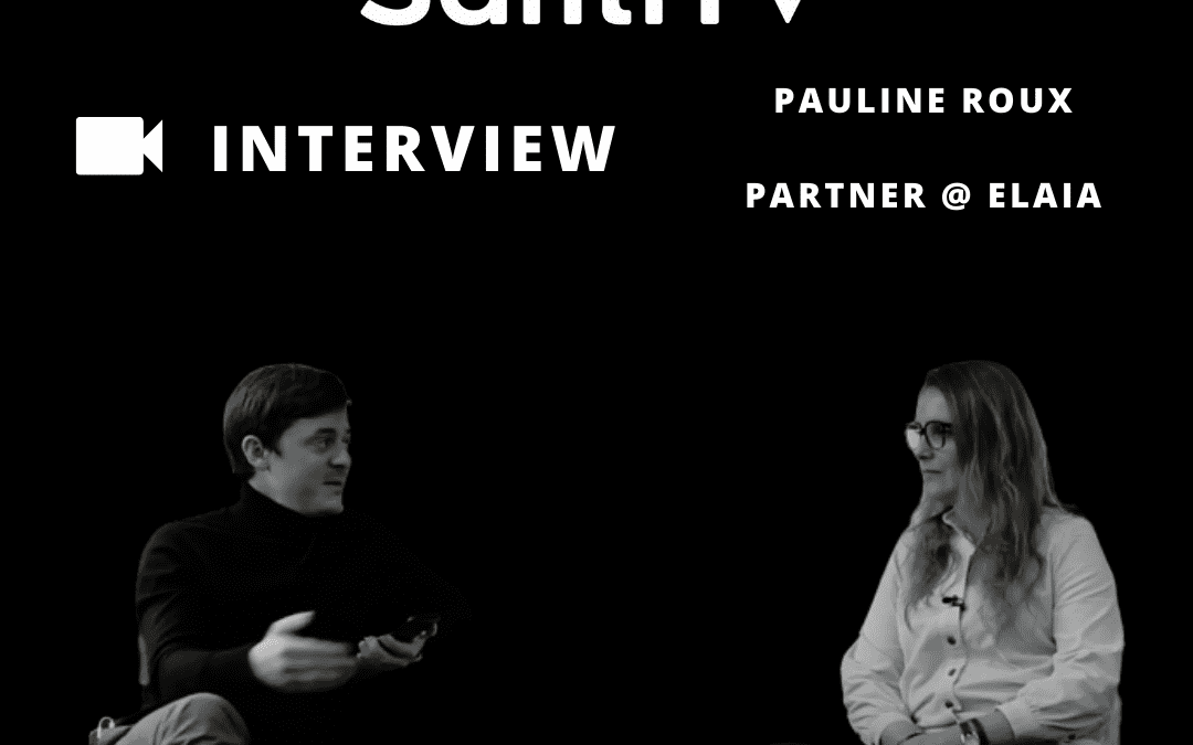 Pauline Roux, Partner chez Elaia nous parle de sa carrière de VC et de sa vision de l’écosystème